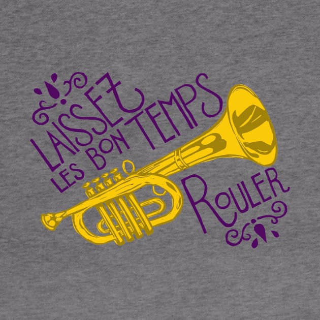 Laissez Les Bon Temps Rouler by Woah there Pickle